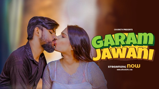 Garam Jawani ChuskiTV Hindi Hot Short Film