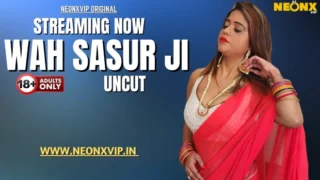 Wah Sasur Ji Neonx Hindi Hot Short Film