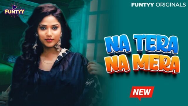 Na Tera Na Mera Funtyy Hindi Hot Short Film